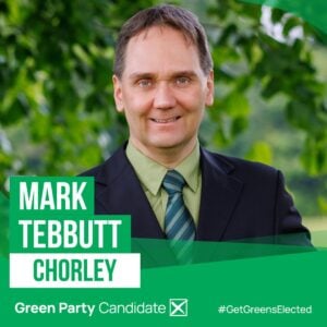 Mark Tebbutt -Chorley Green Party parliamentary candidate 2024